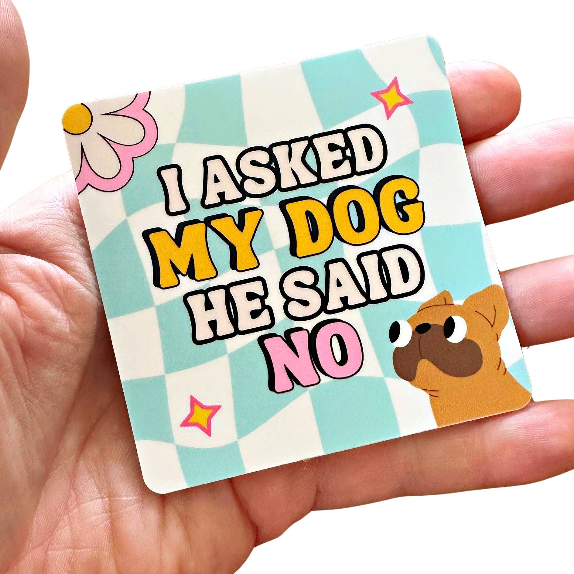 Bad Tags I Asked My Dog Sticker