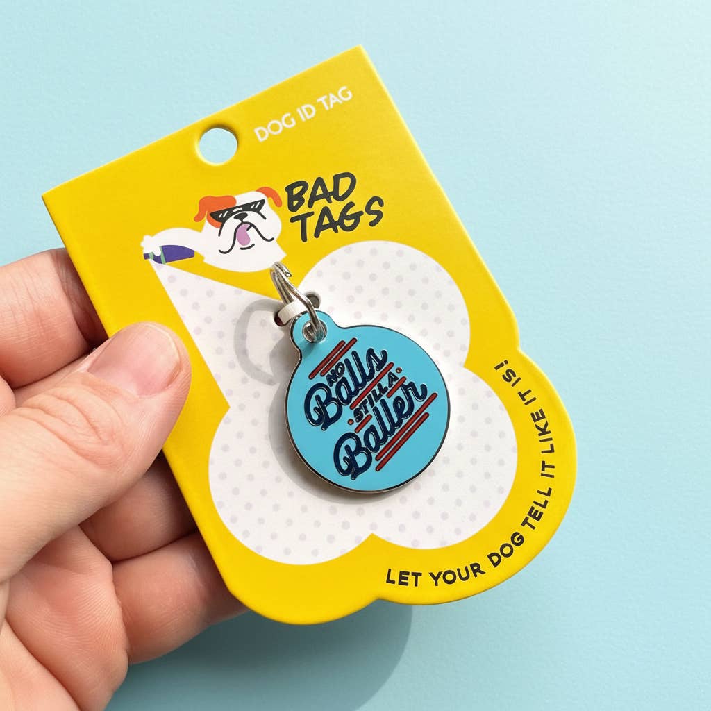 Bad Tags - No Balls Still a Baller