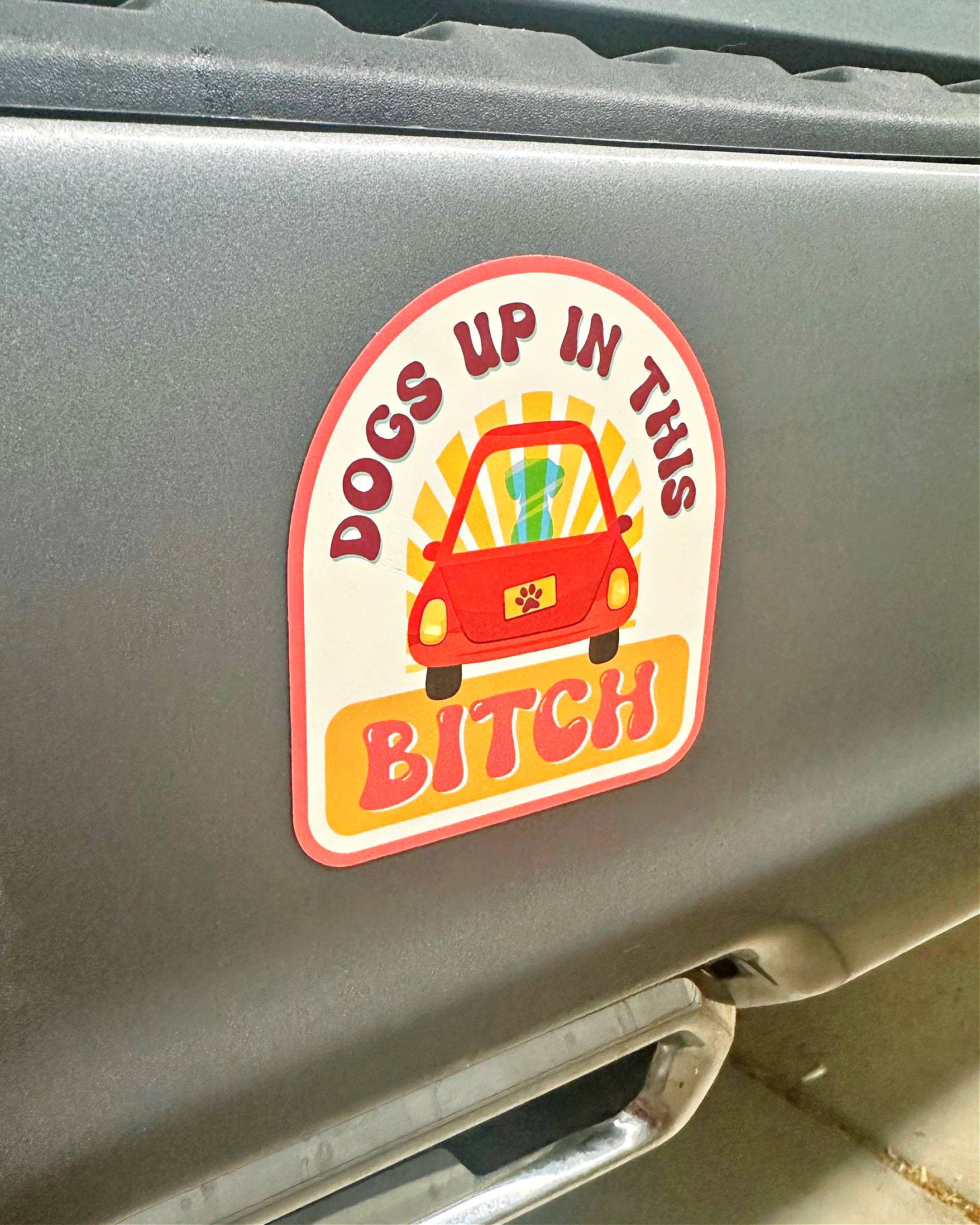 Bad Tags Dogs Up in this Bitch Sticker