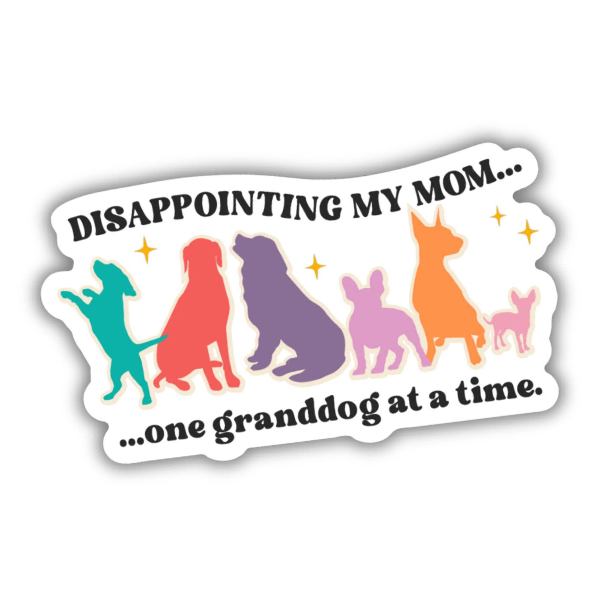 Bad Tags Disappointing My Mom Sticker