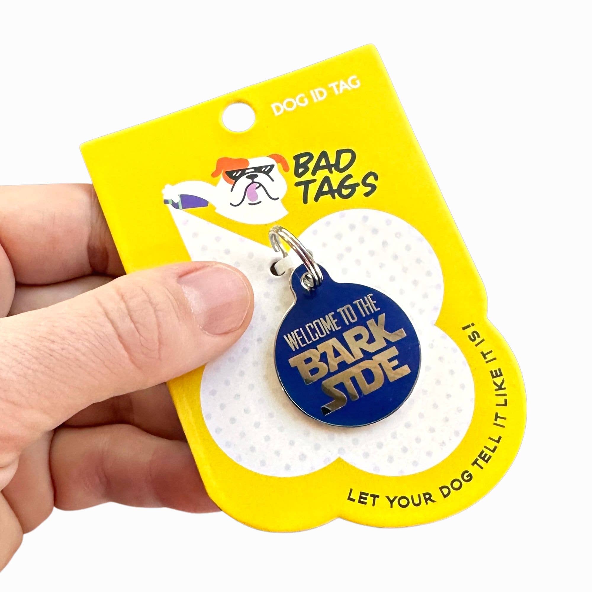 Bad Tags Welcome to the Bark Side
