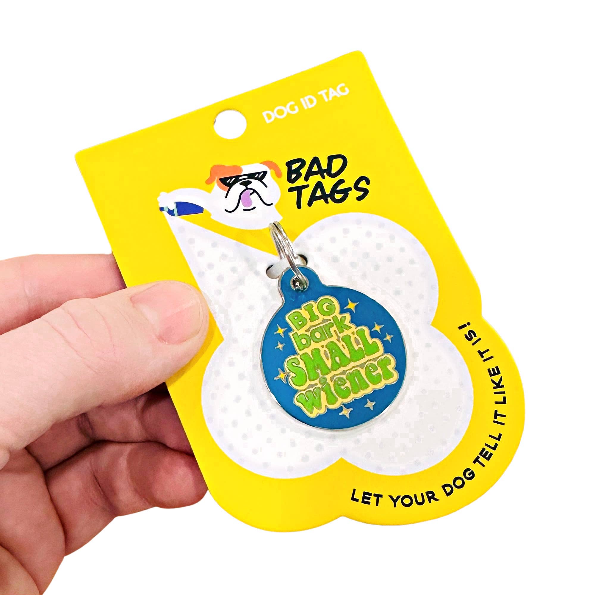 Bad Tags Big Bark Small Wiener