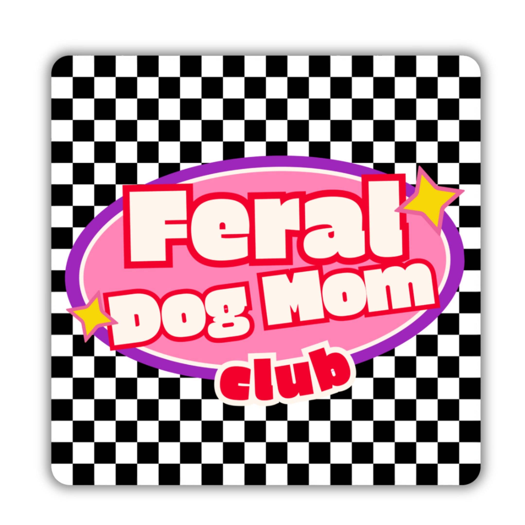 Bad Tags Feral Dog Mom Club Sticker
