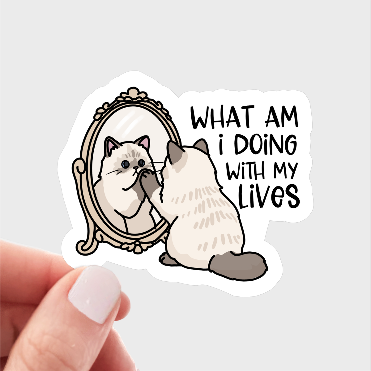What am I Doing with my Lives Sticker - cat, pet, adopt