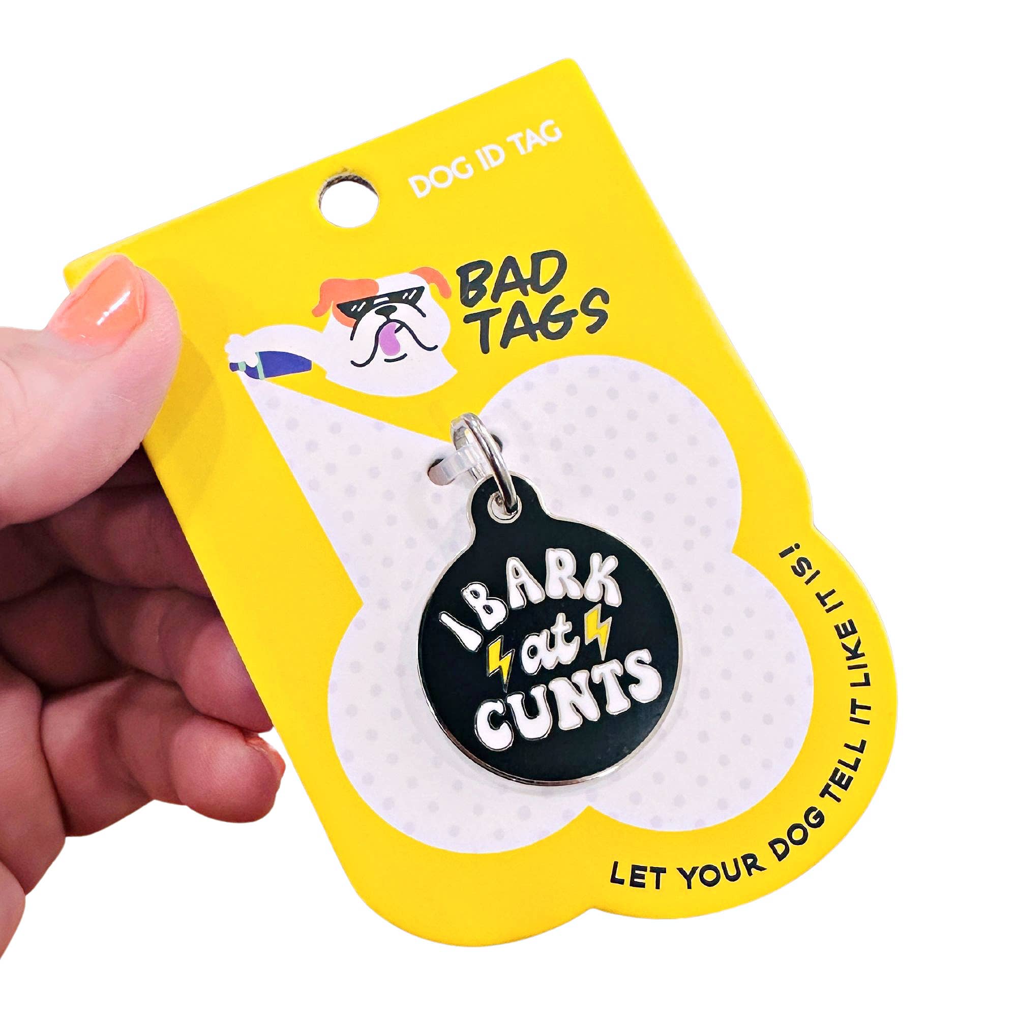 Bad Tags - I Bark at Cunts *Black